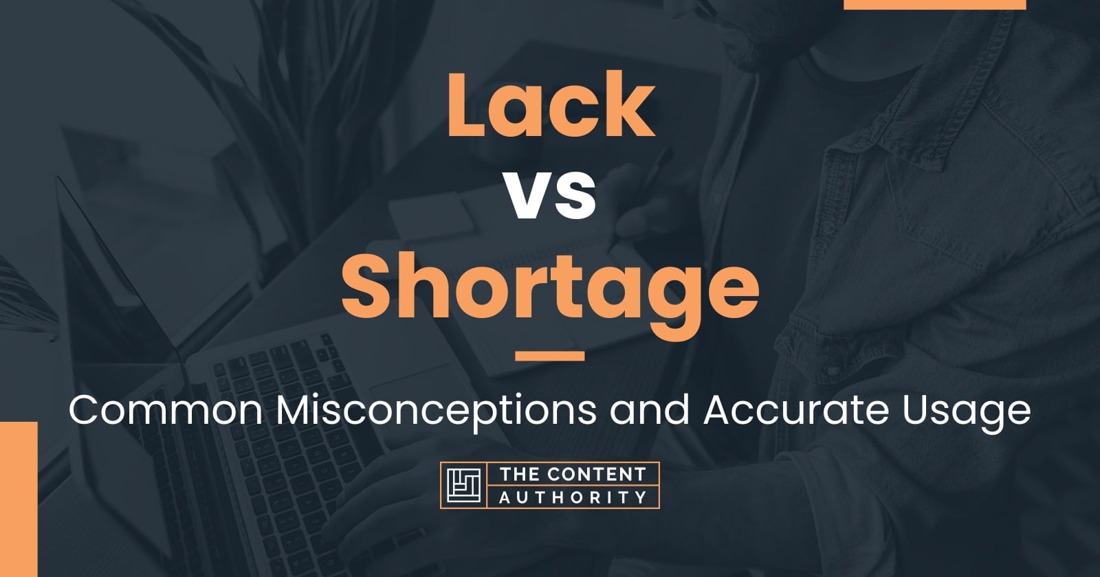 Lack vs Shortage: Common Misconceptions and Accurate Usage