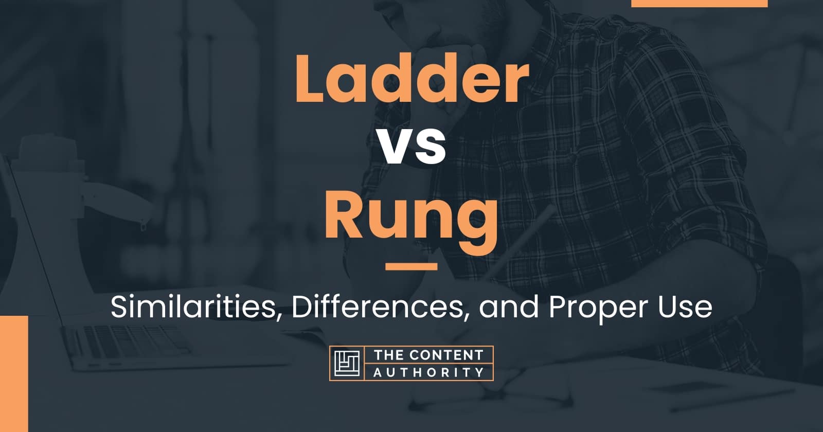 Ladder Vs Rung Similarities Differences And Proper Use ladder-vs-rung-similarities-differences-and-proper-use