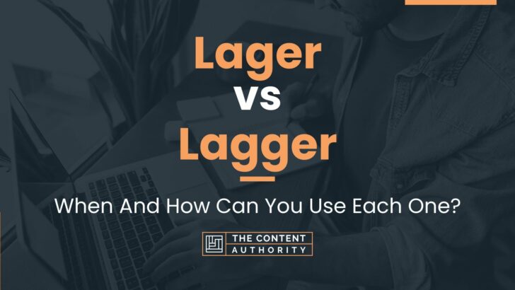 Lager Vs Lagger Identifying The Right Term For Your Context lager-vs-lagger-identifying-the-right-term-for-your-context