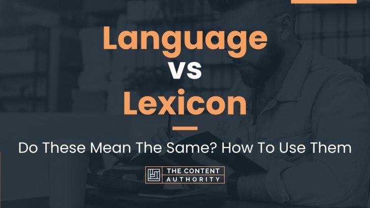 Language vs Lexicon: How Are These Words Connected?