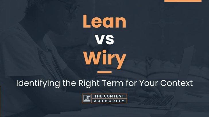 Lean vs Wiry: Identifying the Right Term for Your Context