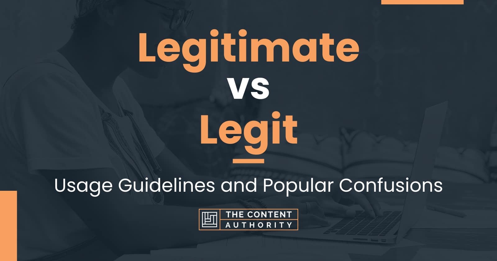 legitimate-vs-legit-usage-guidelines-and-popular-confusions