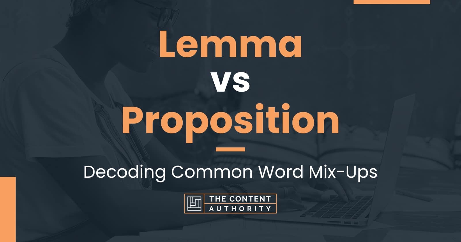 Lemma vs Proposition Decoding Common Word MixUps