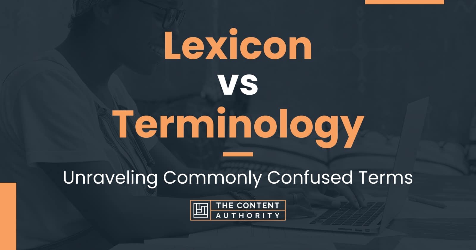 Lexicon vs Terminology: Unraveling Commonly Confused Terms