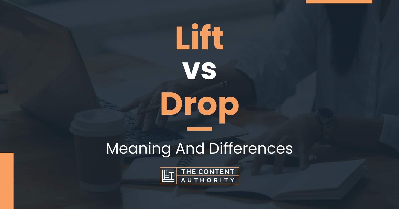 lift-vs-drop-meaning-and-differences