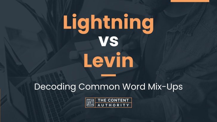Lightning vs Levin: Decoding Common Word Mix-Ups