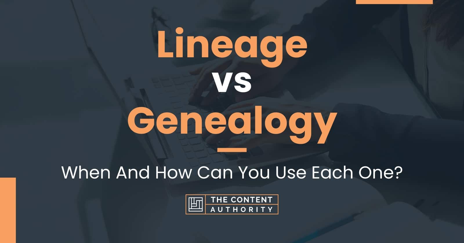 lineage-vs-genealogy-when-and-how-can-you-use-each-one