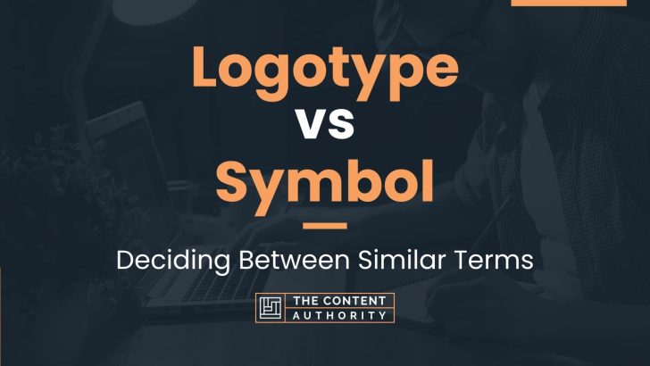 Logotype vs Symbol: Deciding Between Similar Terms