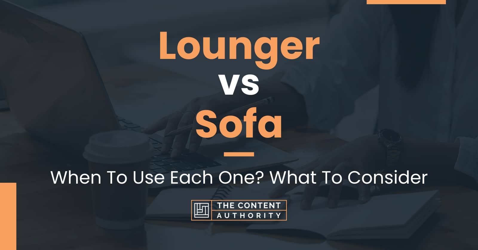 Lounger vs Sofa When To Use Each One? What To Consider