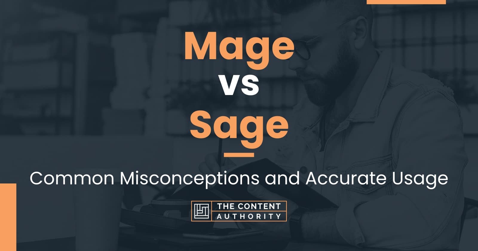 Mage vs Sage: Common Misconceptions and Accurate Usage