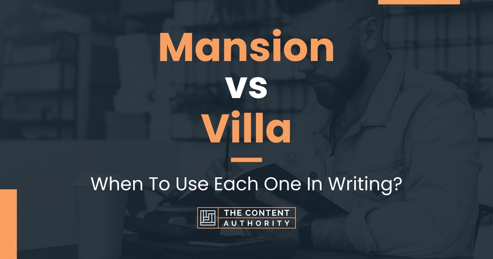 Mansion Vs Villa When To Use Each One In Writing mansion-vs-villa-when-to-use-each-one-in-writing