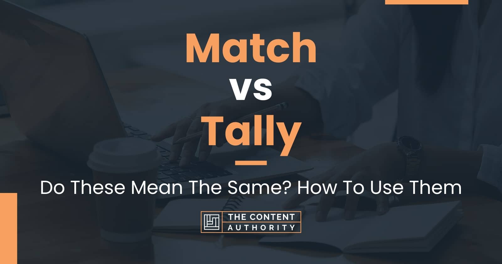 match-vs-tally-do-these-mean-the-same-how-to-use-them