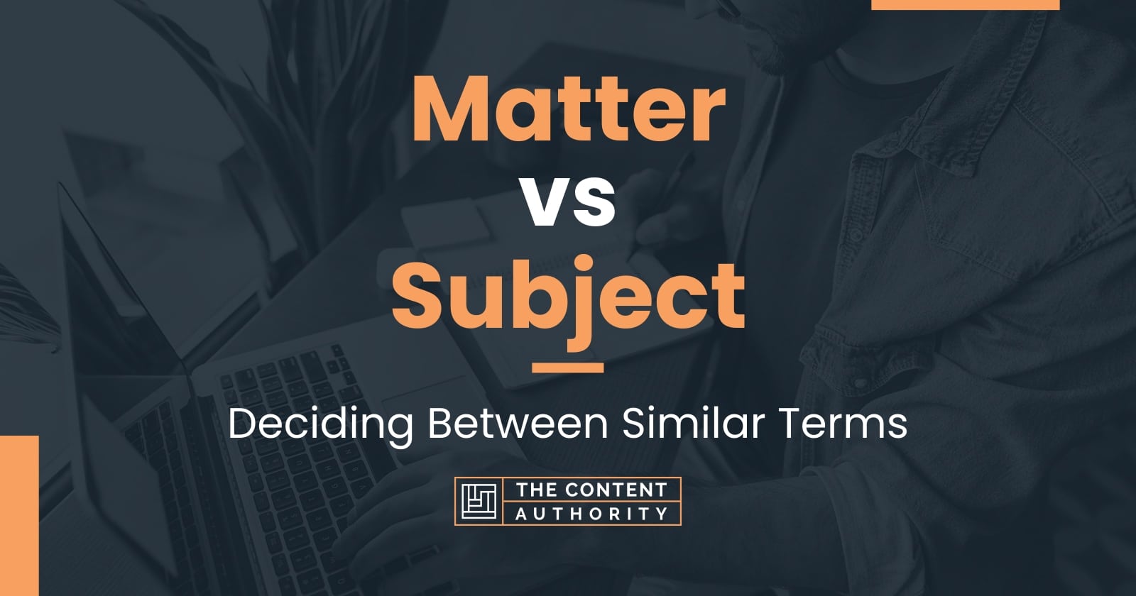 matter-vs-subject-deciding-between-similar-terms