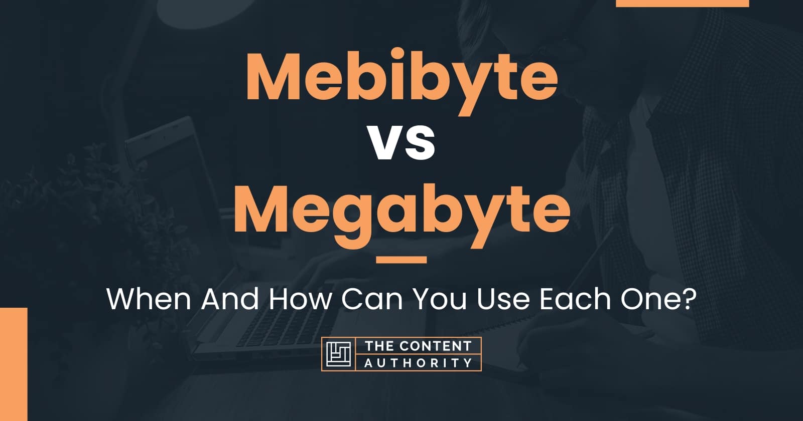 Mebibyte vs Megabyte: When And How Can You Use Each One?