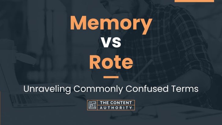Memory vs Rote: Unraveling Commonly Confused Terms
