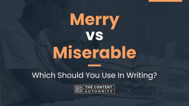 merry-vs-miserable-which-should-you-use-in-writing