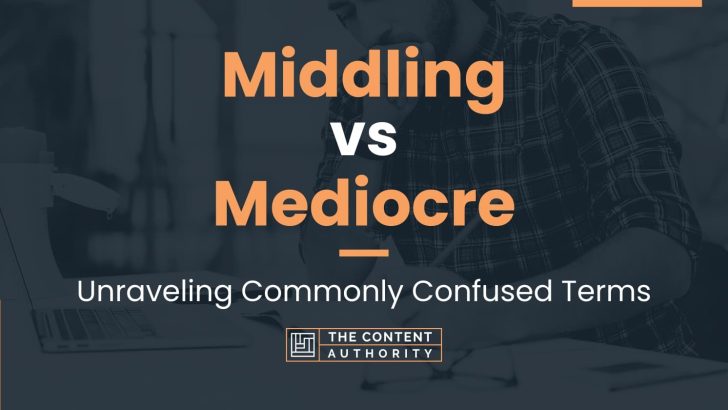 middling-vs-mediocre-meaning-and-differences