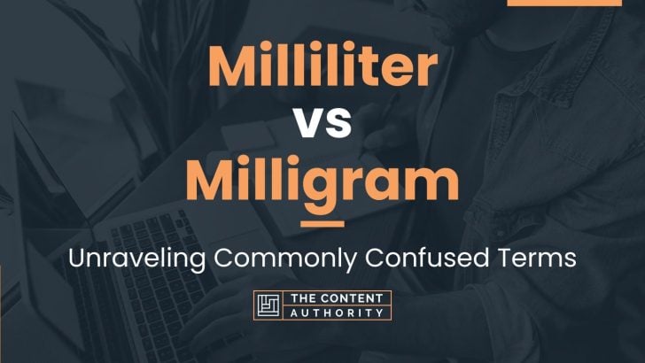 Milliliter vs Milligram: Unraveling Commonly Confused Terms