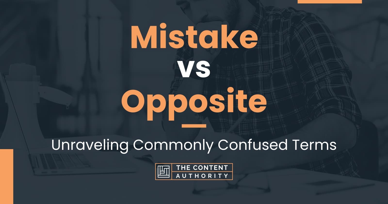 mistake-vs-opposite-unraveling-commonly-confused-terms