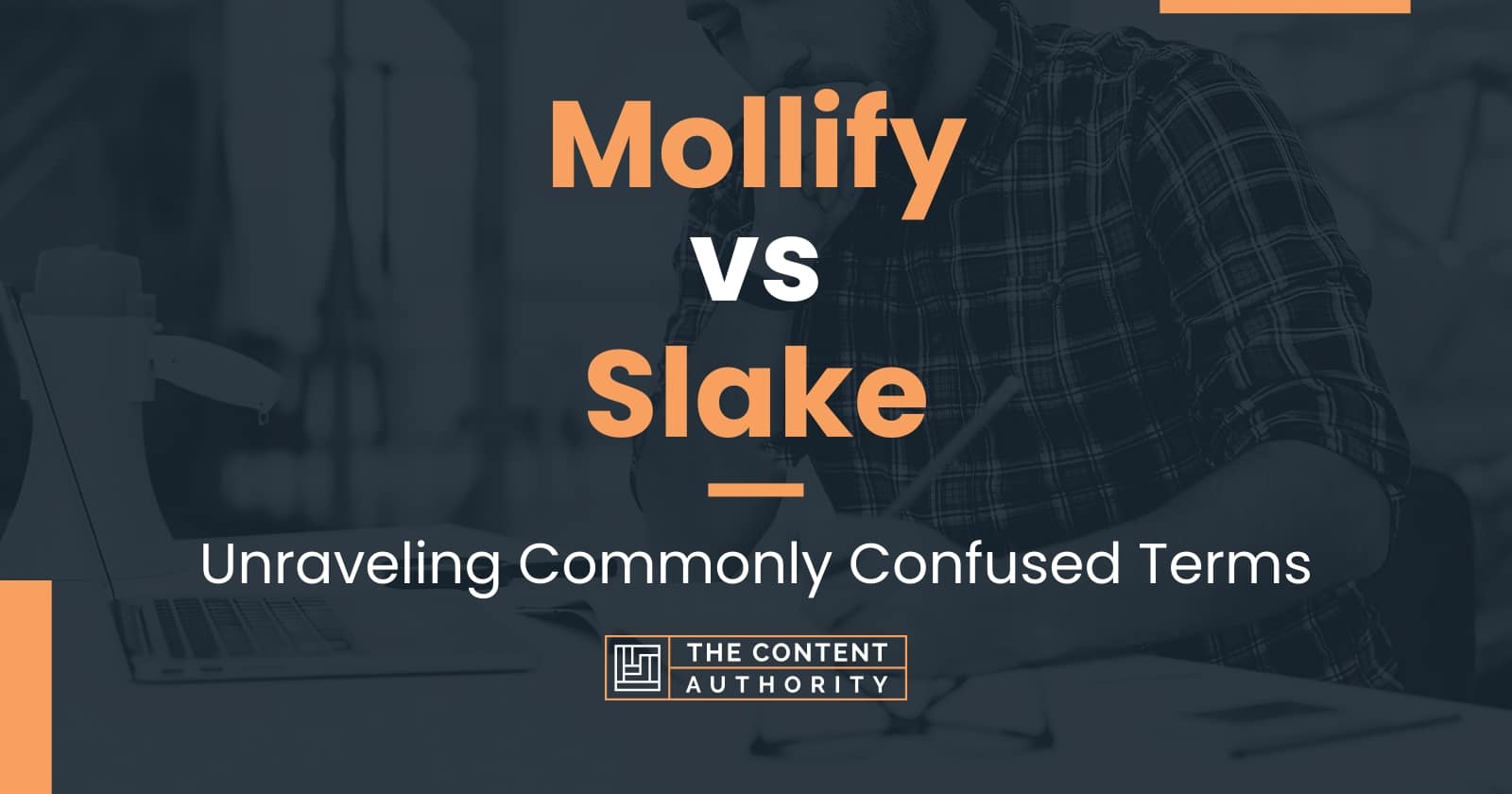 Mollify vs Slake: Unraveling Commonly Confused Terms