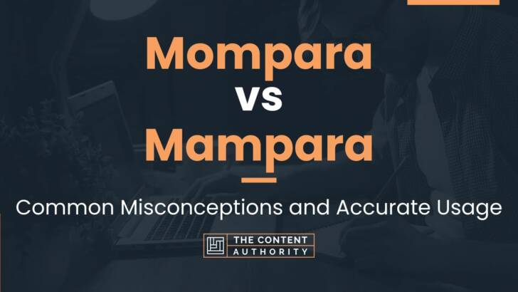 Mompara vs Mampara: Common Misconceptions and Accurate Usage