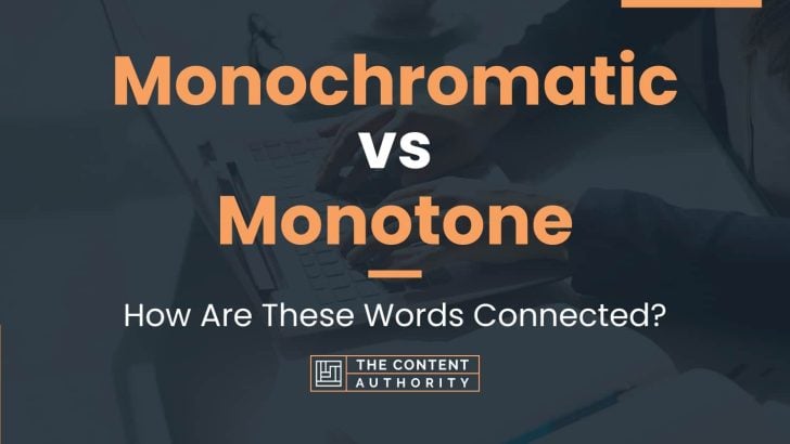 Monochromatic vs Monotone: How Are These Words Connected?