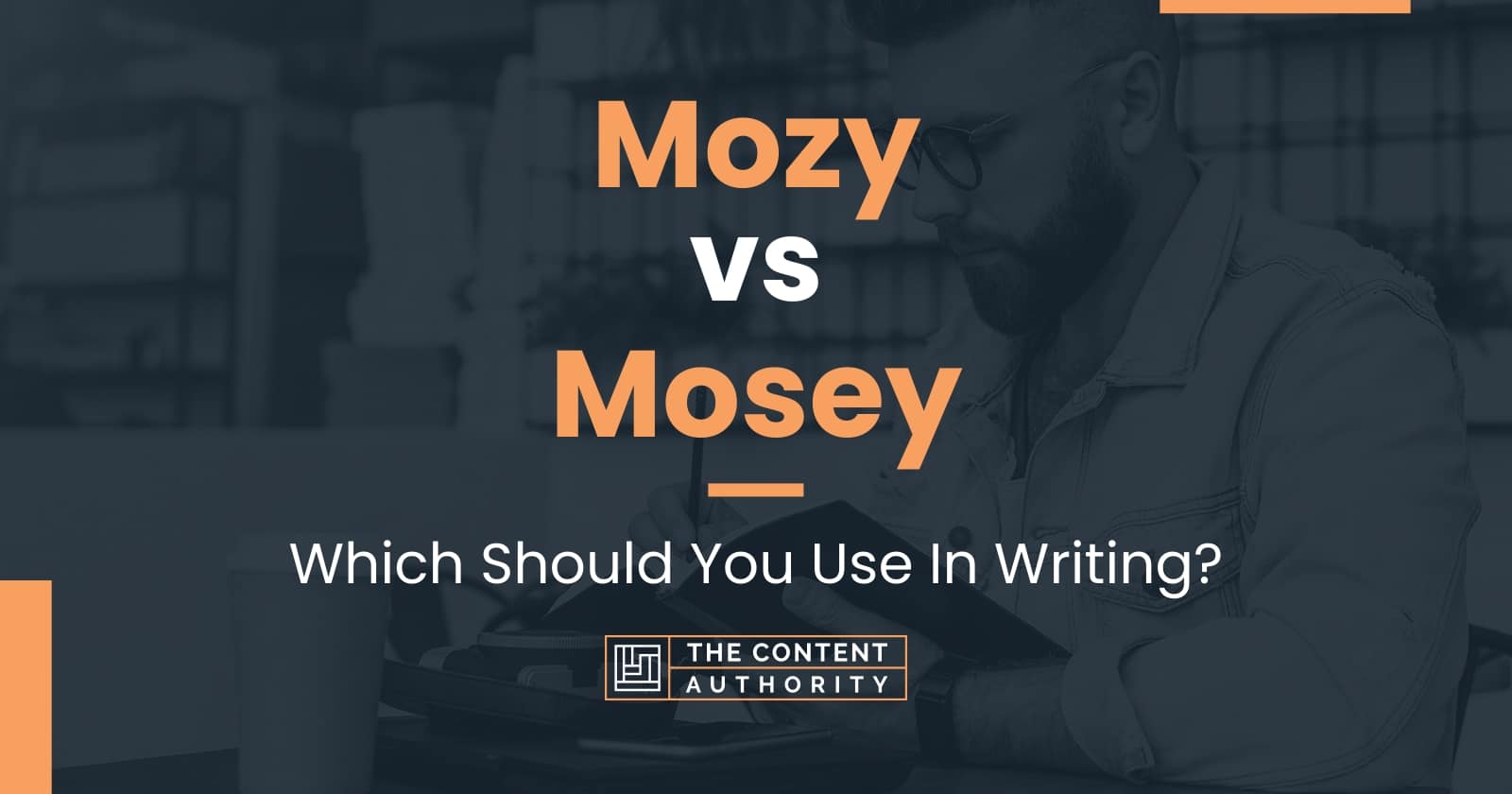 Mozy vs Mosey: Which Should You Use In Writing?