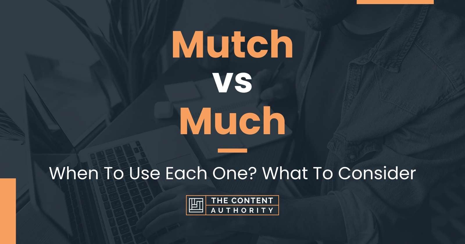 mutch-vs-much-when-to-use-each-one-what-to-consider