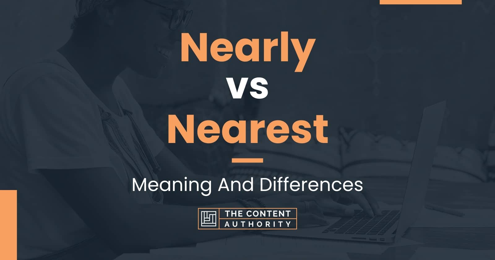 Nearly Vs Nearest Meaning And Differences nearly-vs-nearest-meaning-and-differences