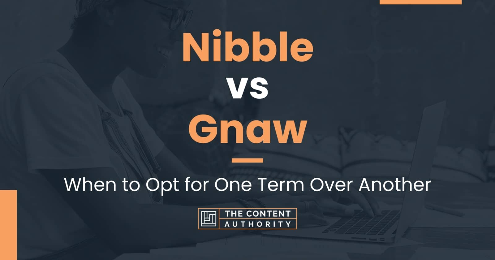 Nibble vs Gnaw: When to Opt for One Term Over Another