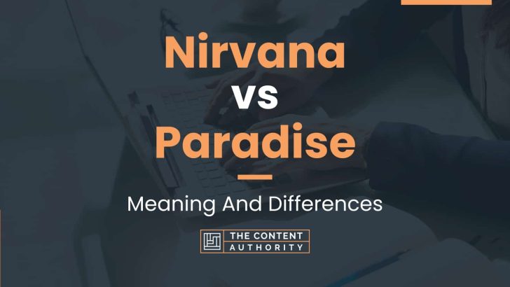 Nirvana Vs Paradise Meaning And Differences