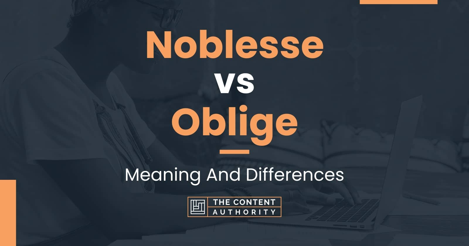 Noblesse vs Oblige: Meaning And Differences