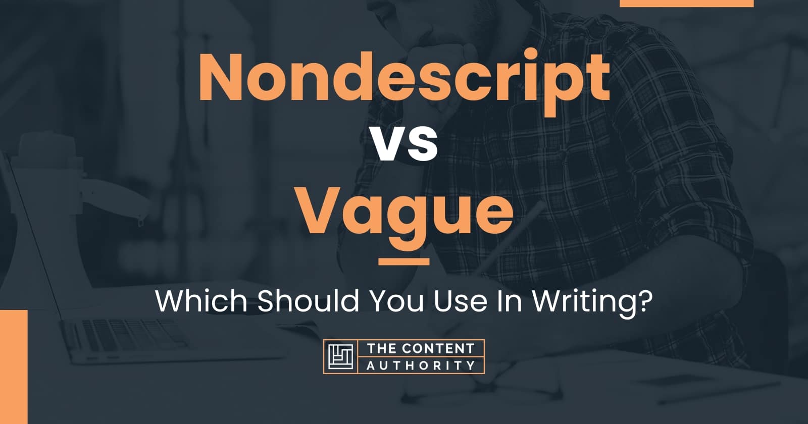 nondescript-vs-vague-which-should-you-use-in-writing