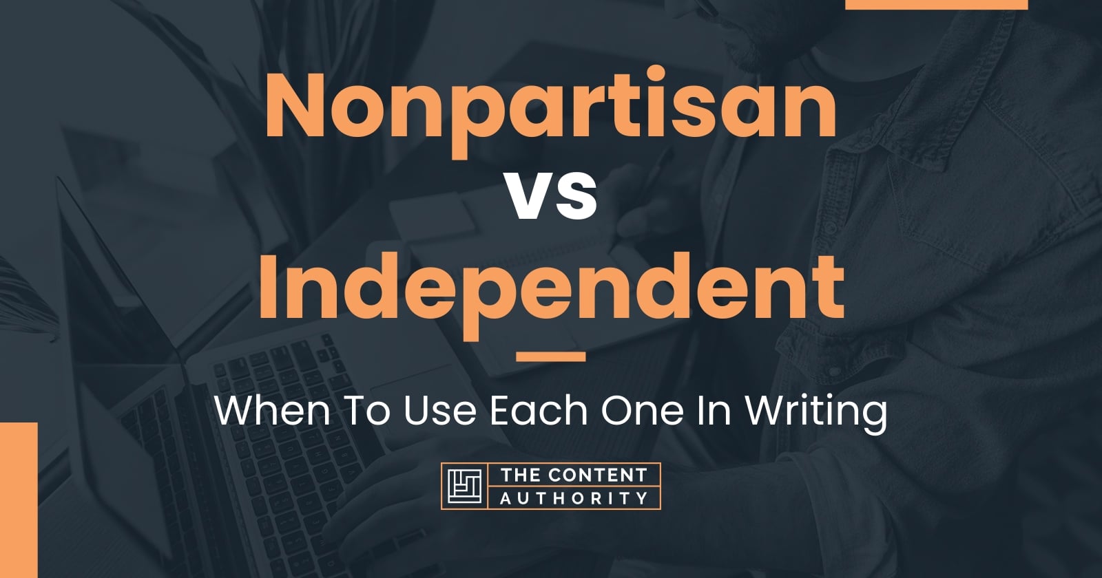 Nonpartisan vs Independent: When To Use Each One In Writing