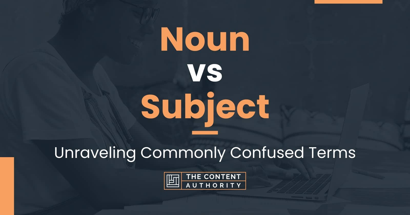 Noun vs Subject: Unraveling Commonly Confused Terms