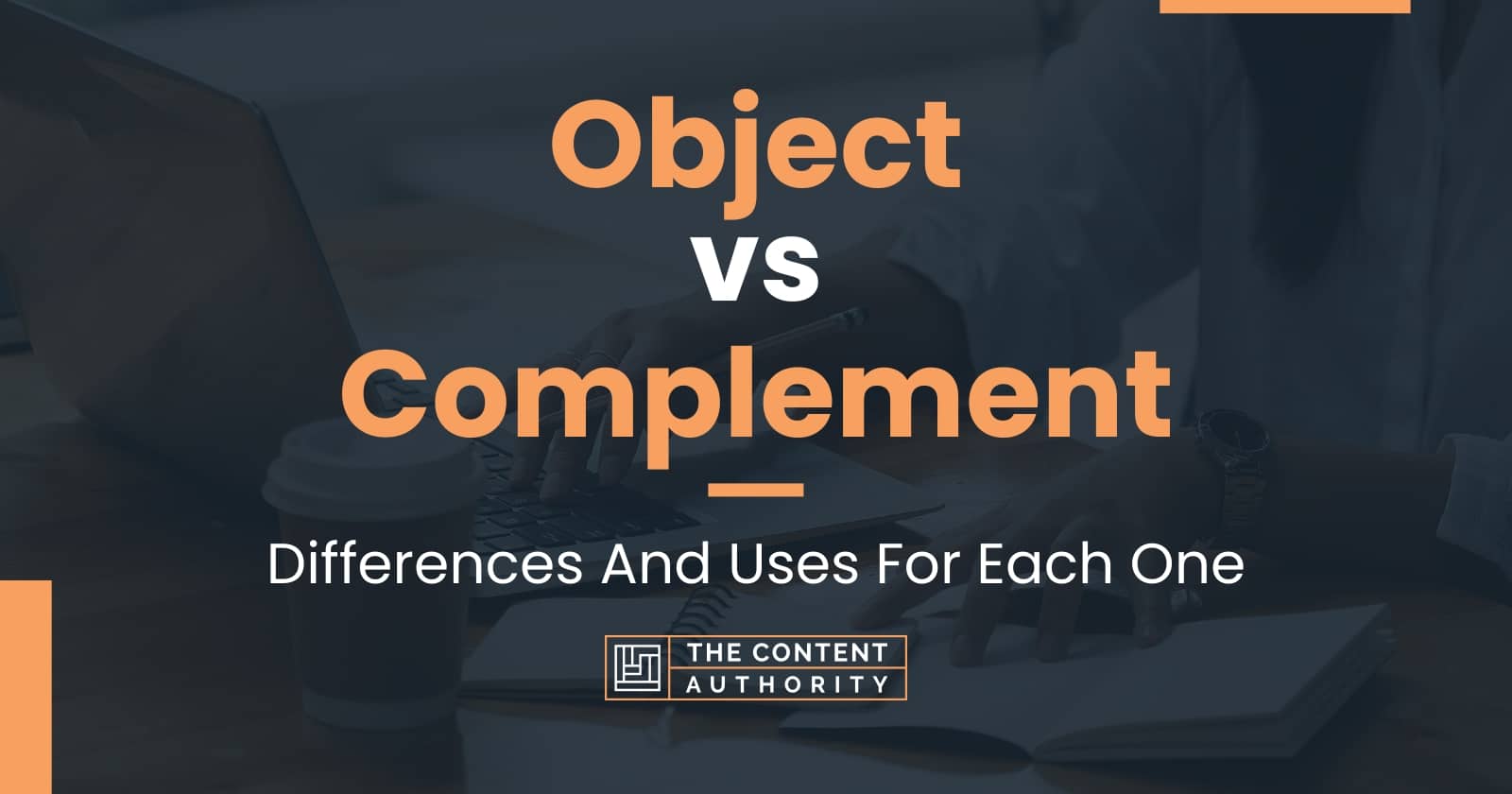 object-vs-complement-differences-and-uses-for-each-one