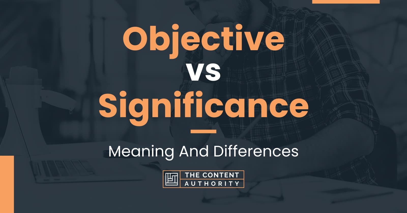 Objective Vs Significance: Meaning And Differences