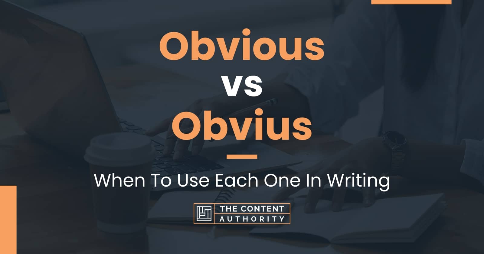 Obvious vs Obvius: When To Use Each One In Writing