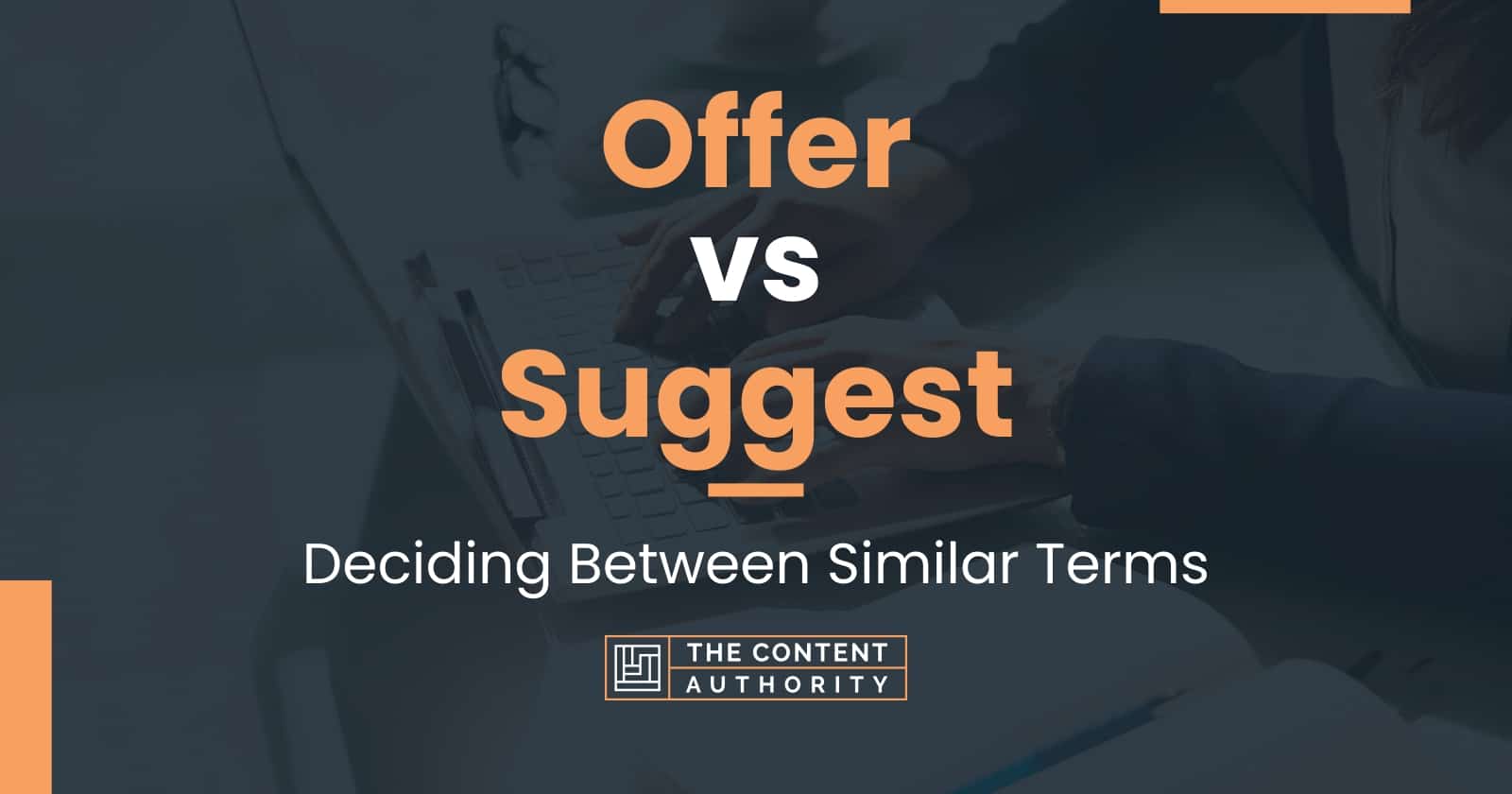 Offer vs Suggest: Deciding Between Similar Terms