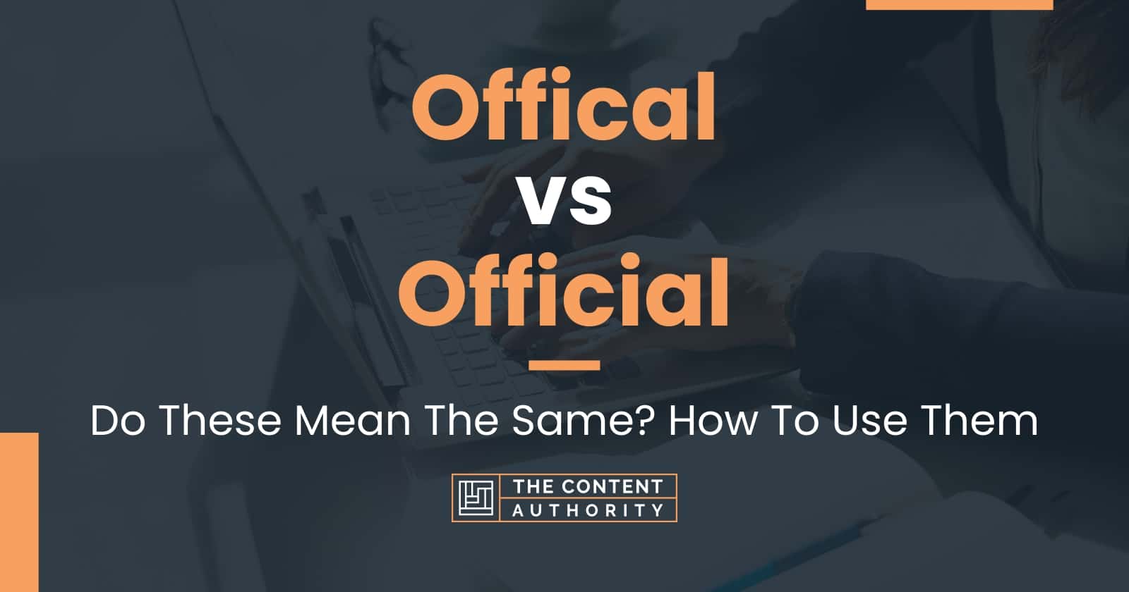 Offical vs Official: Do These Mean The Same? How To Use Them