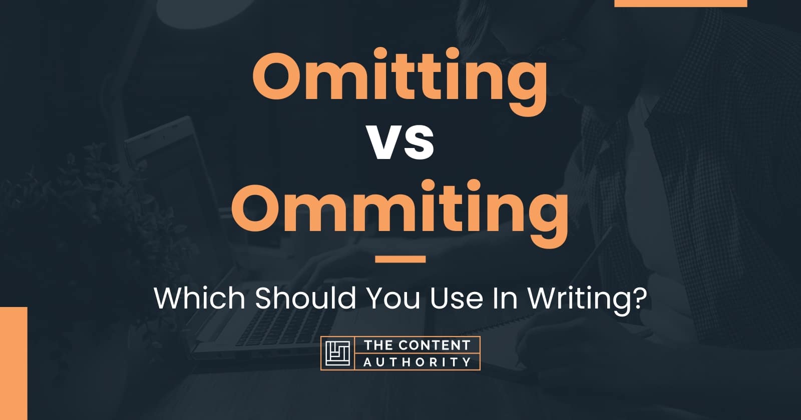 Omitting vs Ommiting: Which Should You Use In Writing?