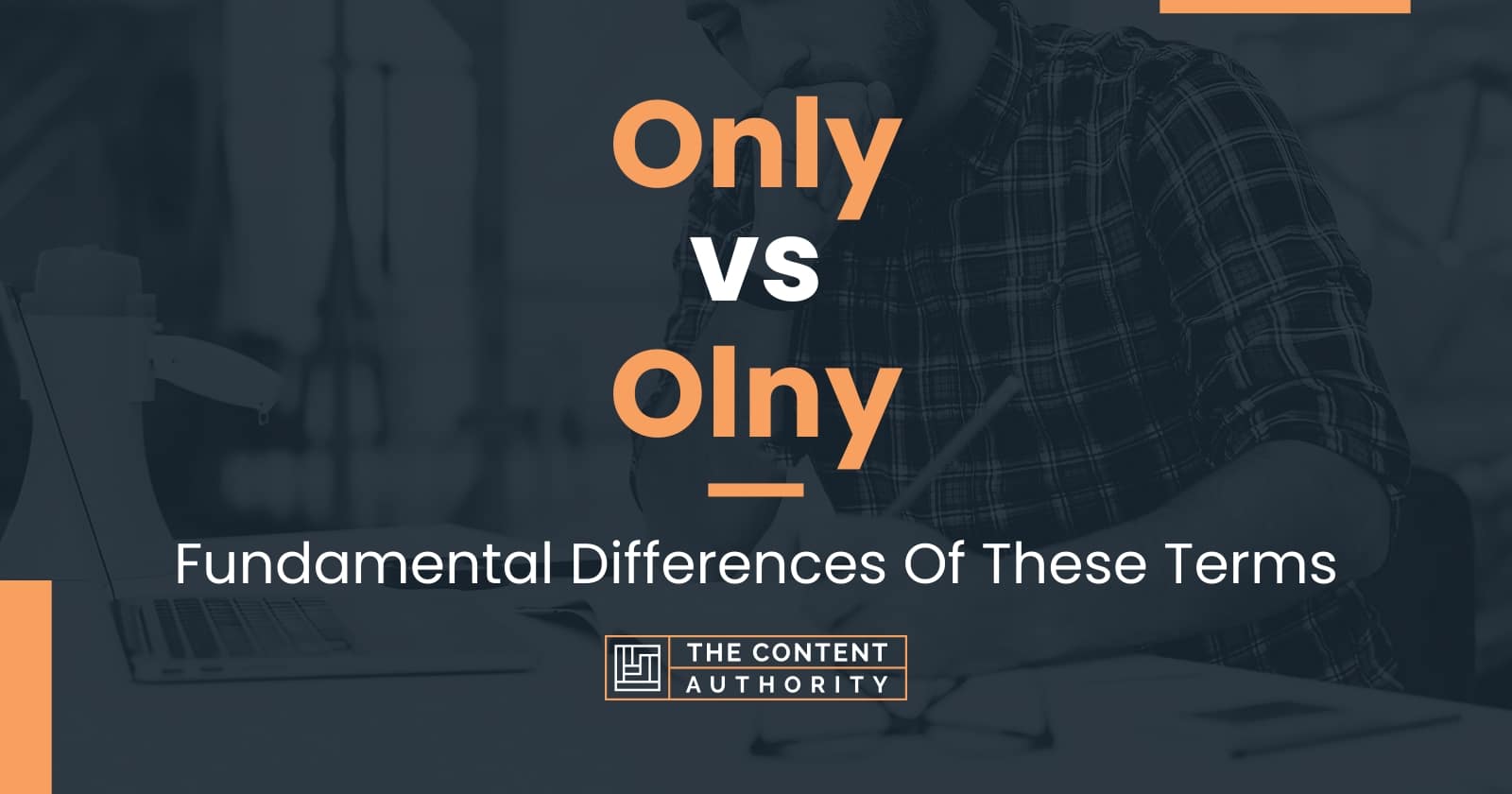 only-vs-olny-fundamental-differences-of-these-terms