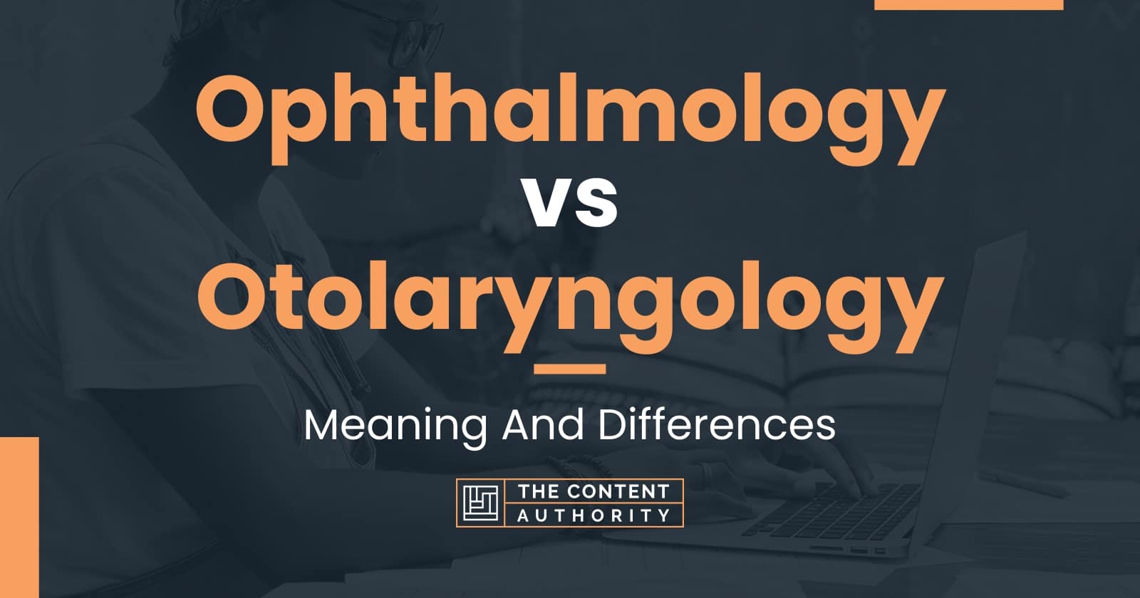 ophthalmology-vs-otolaryngology-meaning-and-differences