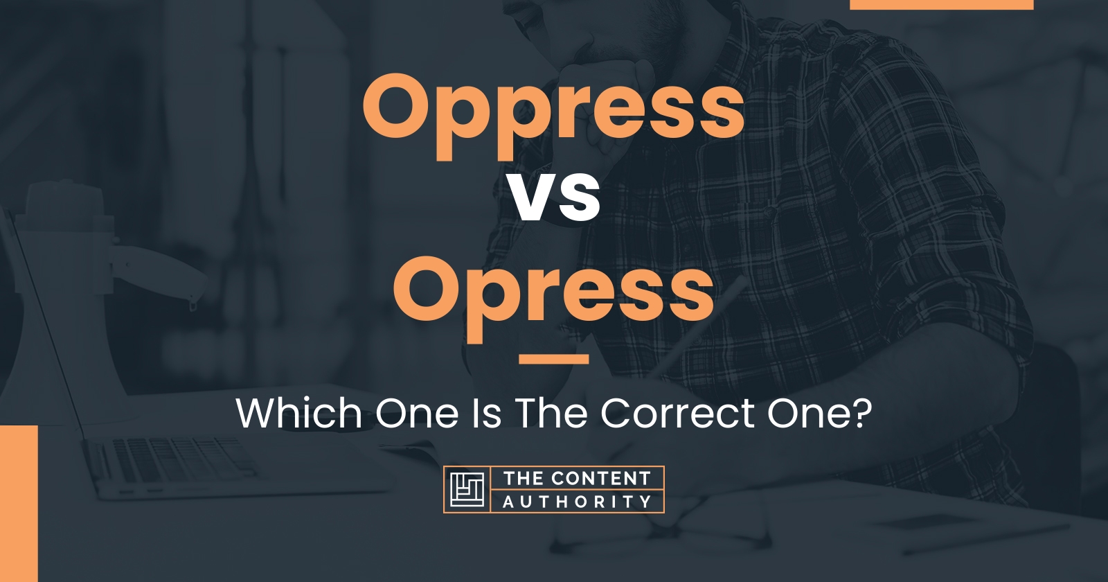 oppress-vs-opress-which-one-is-the-correct-one