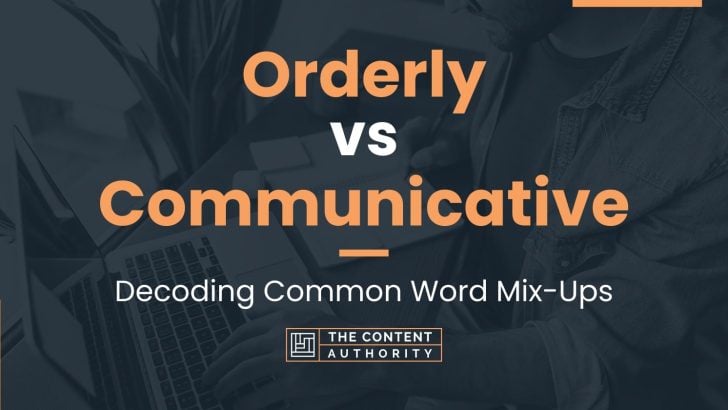 Orderly vs Communicative: Decoding Common Word Mix-Ups