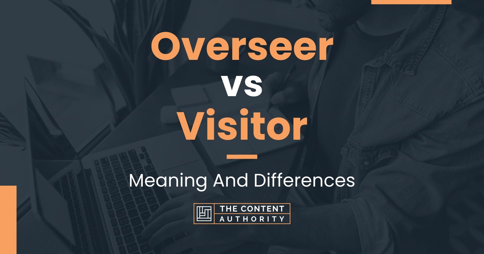 overseer-vs-visitor-meaning-and-differences