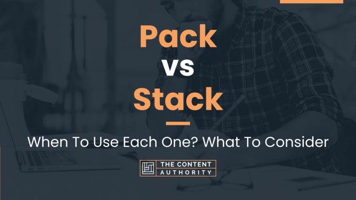 pack-vs-stack-when-to-use-each-one-what-to-consider