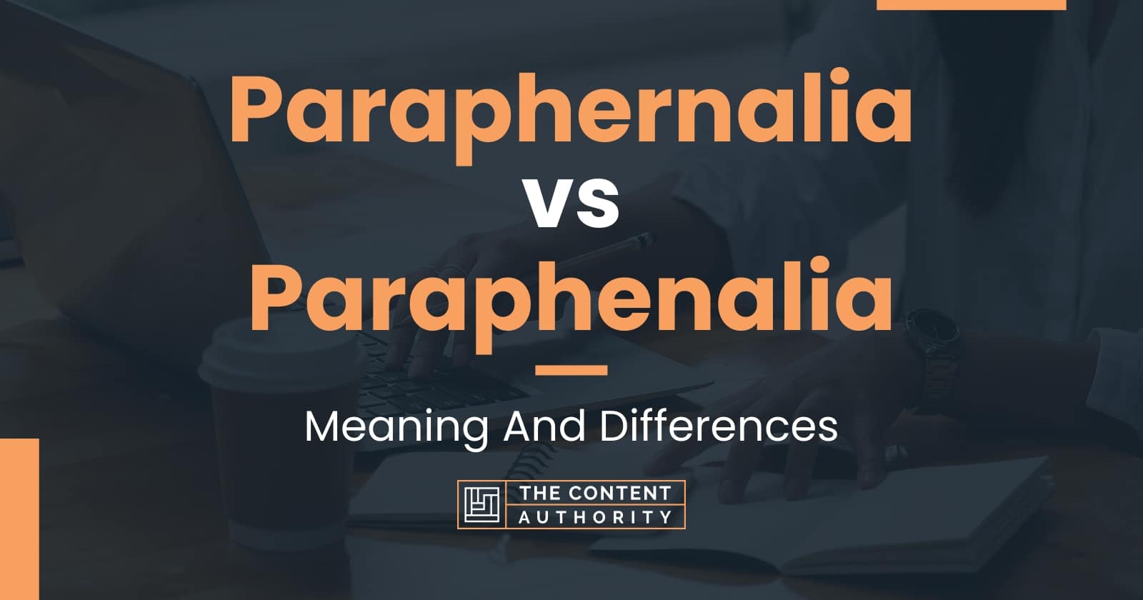 Paraphernalia Vs Paraphenalia Meaning And Differences   Paraphernalia Vs Paraphenalia 