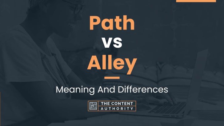 Path vs Alley: Meaning And Differences