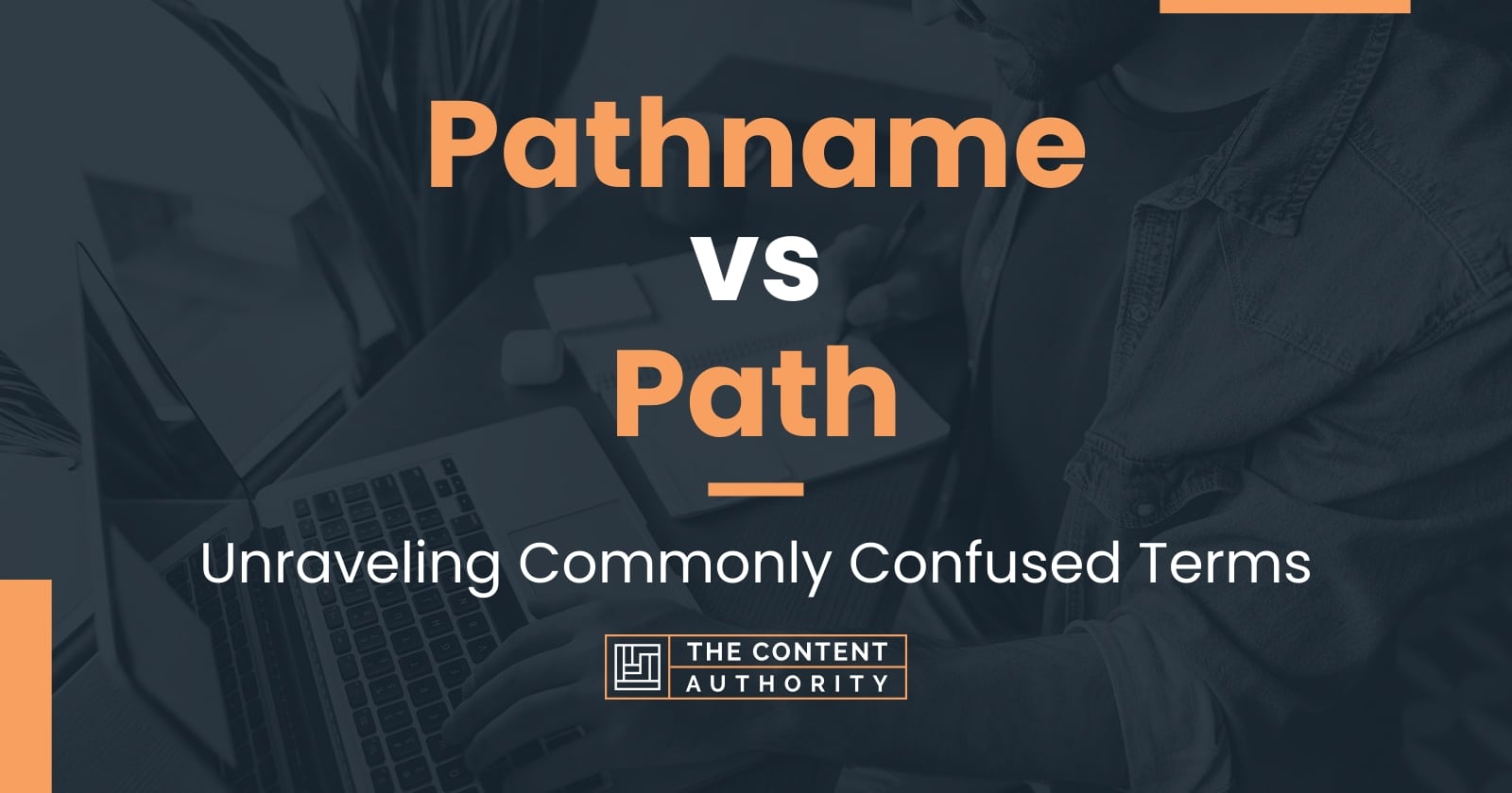 pathname-vs-path-unraveling-commonly-confused-terms